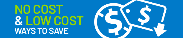 No Cost & Low Cost Ways to Save